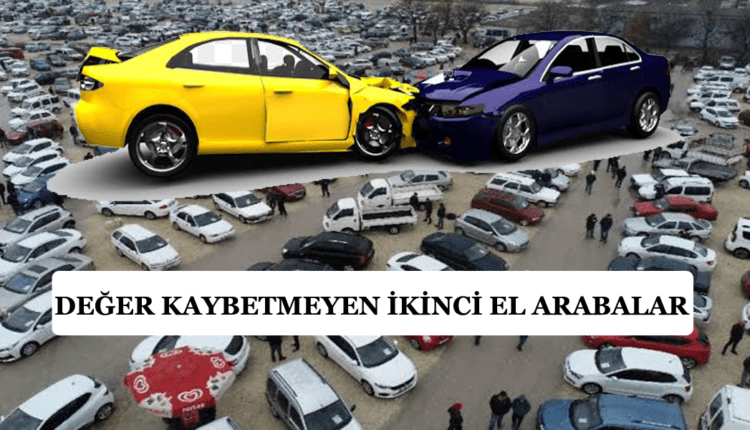 Değer Kaybetmeyen İkinci El Arabalar